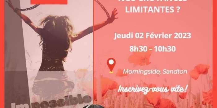 ATELIER : Comment se libérer de nos croyances limitantes