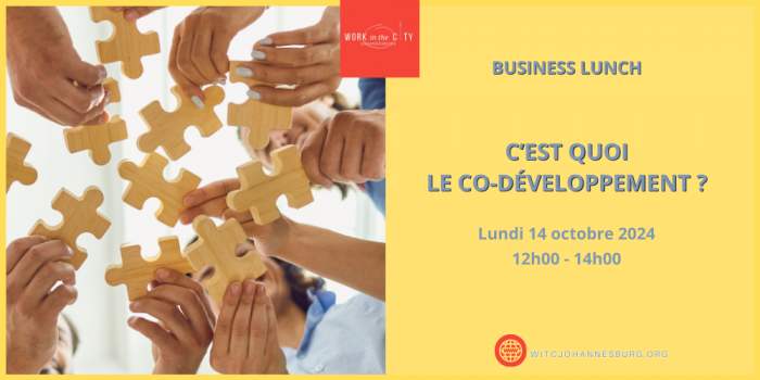 Business Lunch "C'est quoi le Co-Dev ?"