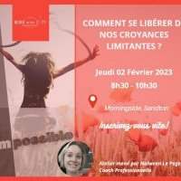 ATELIER : Comment se libérer de nos croyances limitantes