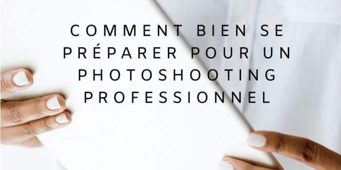 Personal branding : se préparer à un photoshooting professionnel
