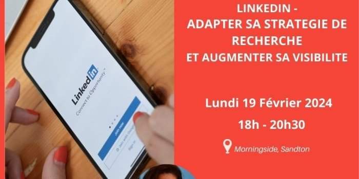 Atelier "Linkedin - Adapter sa stratégie de recherche et augmenter sa visibilité"